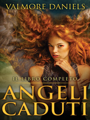 cover image of Angeli Caduti Il Libro Completo
